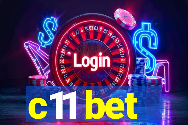 c11 bet